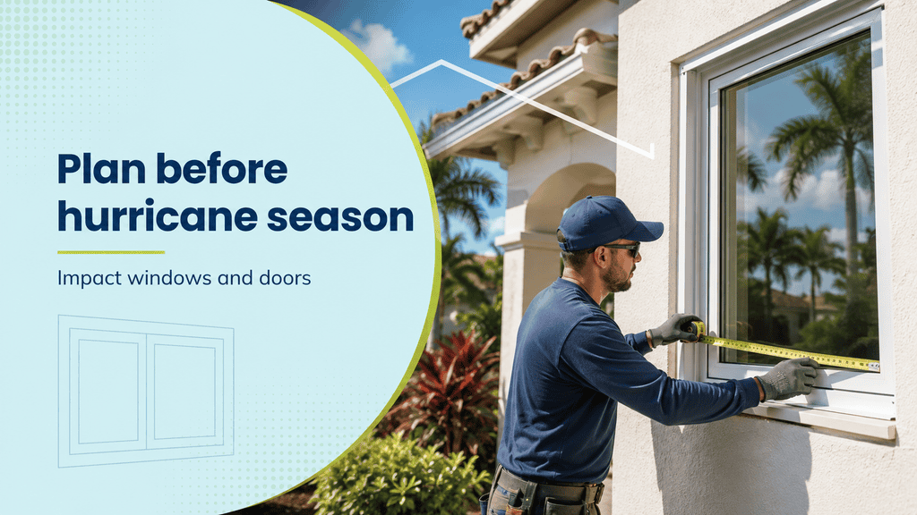 Financing impact windows and doors in Florida before hurricane season