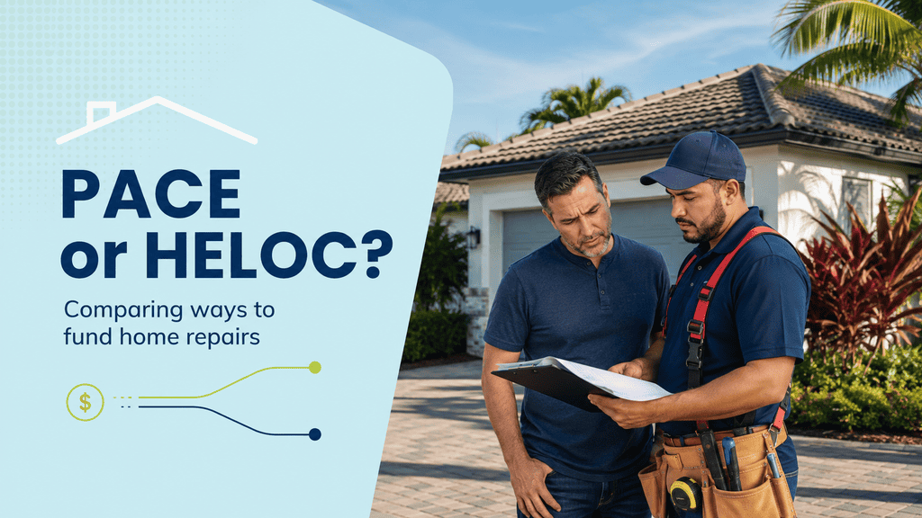 PACE vs. HELOC for Florida home repairs: Which is right for you?