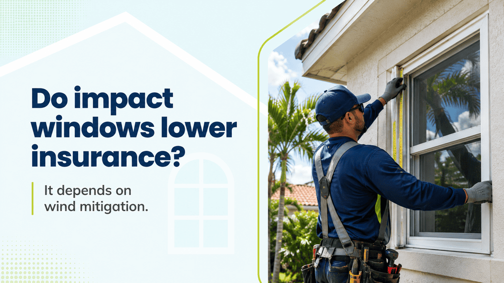 Do impact windows lower insurance Florida homeowners pay?